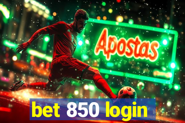 bet 850 login